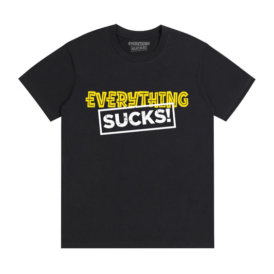Everything Sucks Tee