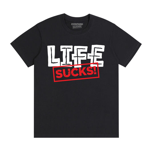 Life Sucks Tee